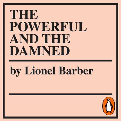 Powerful and the Damned