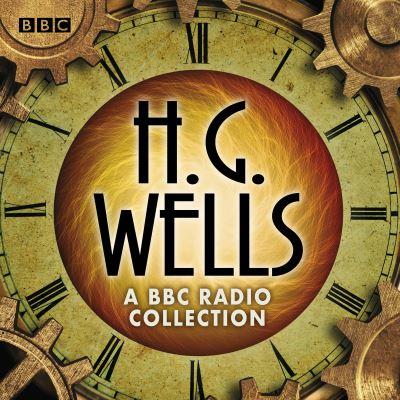 H.G. Wells BBC Radio Collection