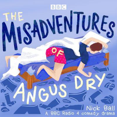 Misadventures of Angus Dry
