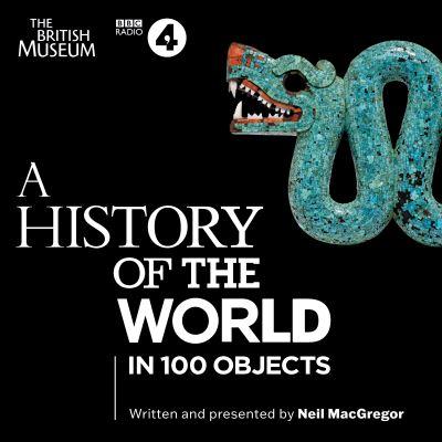 History of the World in 100 Objects