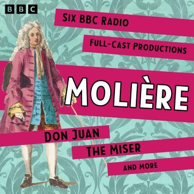 Moliere: Don Juan, The Miser and more