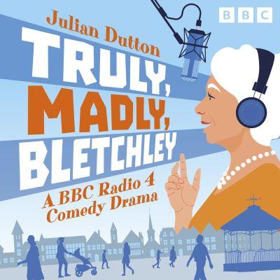 Truly, Madly, Bletchley