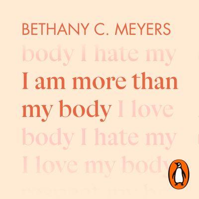 I Am More Than My Body