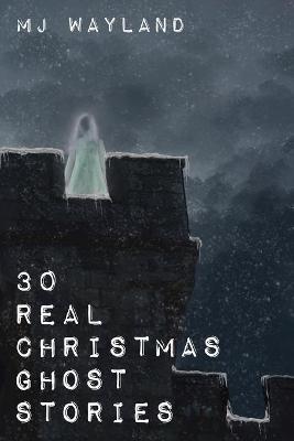 30 Real Christmas Ghost Stories