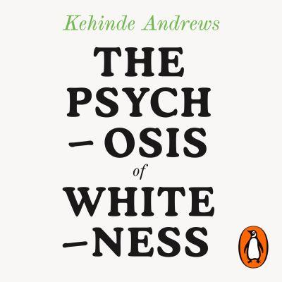 Psychosis of Whiteness