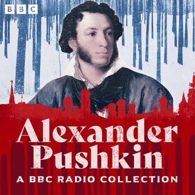 Alexander Pushkin BBC Radio Collection