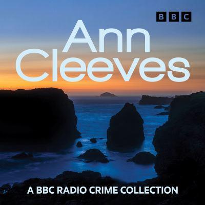 Ann Cleeves: Raven Black, White Nights & other Shetland mysteries